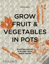 Grow Fruit & Vegetables In Pots