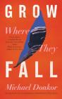Grow Where They Fall - Preview