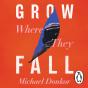 Grow Where They Fall - Preview
