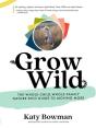 Grow Wild - Preview