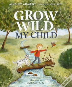 Capa do artigo Grow Wild, My Child