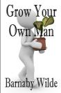 Grow Your Own Man - Preview