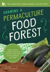 Growing A Permaculture Food Forest