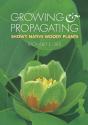 Growing And Propagating Showy Native Woody Plants - Preview