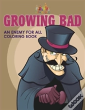 Capa do artigo Growing Bad, An Enemy For All Coloring Book