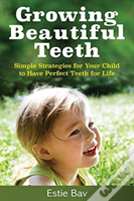 Growing Beautiful Teeth