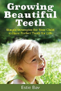 Growing Beautiful Teeth - Preview