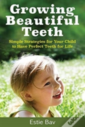 Growing Beautiful Teeth