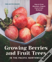 Capa do artigo Growing Berries And Fruit Trees In The Pacific Northwest