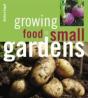 Growing Food In Small Gardens - Preview