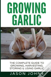 Capa do artigo Growing Garlic - A Complete Guide To Growing, Harvesting & Using Garlic
