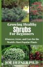Growing Healthy Shrubs For Beginners - Preview