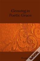 Growing In Poetic Grace