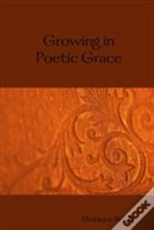 Growing In Poetic Grace