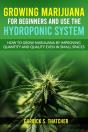 Growing Marijuana For Beginners And Use The Hydroponic System - Preview