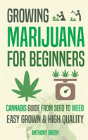 Growing Marijuana For Beginners: Cannabis Growguide - From Seed To Weed - Preview
