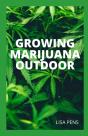 Growing Marijuana Outdoor - Preview