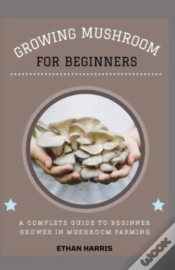 Capa do artigo Growing Mushroom For Beginners
