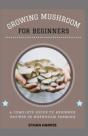 Growing Mushroom For Beginners - Preview