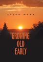 Growing Old Early - Preview