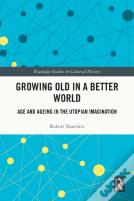 Growing Old In A Better World