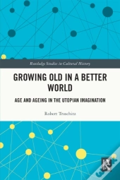 Growing Old In A Better World
