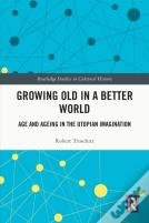 Growing Old In A Better World
