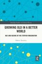 Growing Old In A Better World - Preview