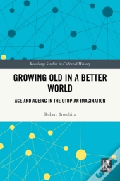 Growing Old In A Better World