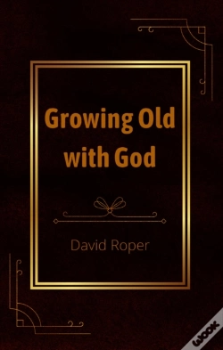 Capa do artigo Growing Old With God
