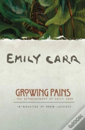 Capa do artigo Growing Pains : The Autobiography Of Emily Carr