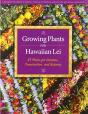 Growing Plants For Hawaiian Lei 2nd Ed - Preview