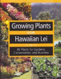 Growing Plants For Hawaiian Lei - Preview