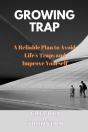Growing  Trap - Preview