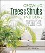 Growing Trees And Shrubs Indoors - Preview
