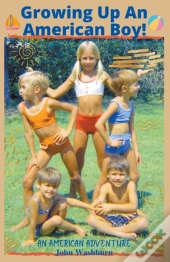 Growing Up An American Boy!