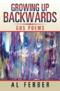 Growing Up Backwards - Preview