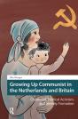 Growing Up Communist In The Netherlands And Britain - Preview