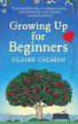 Growing Up For Beginners - Preview