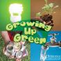 Growing Up Green - Preview