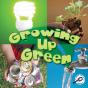 Growing Up Green - Preview