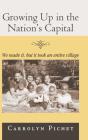 Growing Up In The Nation'S Capital - Preview