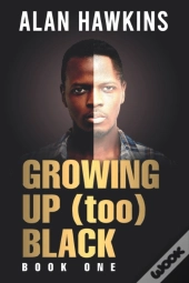 Growing Up (Too) Black