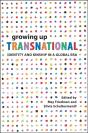 Growing Up Transnational - Preview