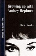 Growing Up With Audrey Hepburn