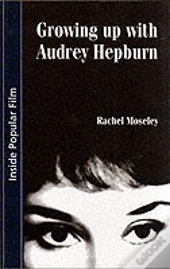 Growing Up With Audrey Hepburn