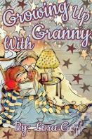 Growing Up With Granny