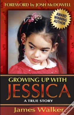 Capa do artigo Growing Up With Jessica, Second Edition: Blessed By The Unexpected Parenting Of A Special Needs Child.