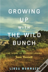 Growing Up With The Wild Bunch