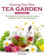 Growing Your Own Tea Garden, Second Edition - Preview
